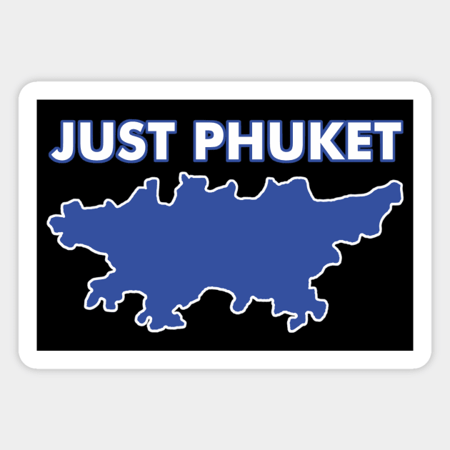 Just Phuket Magnet by ChaosandHavoc